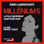 Télécharger le livre :  Millénium 5 - La fille qui rendait coup pour coup