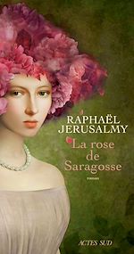 Télécharger le livre :  La Rose de Saragosse