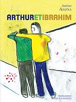 Télécharger le livre :  Arthur et Ibrahim