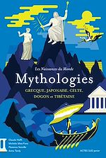 Download this eBook Les naissances du monde - Mythologies grecque, japonaise, celte, dogon et tibétaine