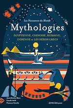 Download this eBook Les naissances du monde - Mythologies chinoise, indienne, égyptienne, romaine, et les héros grecs