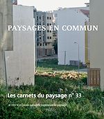 Télécharger le livre :  Les Carnets du paysage n° 33 - Paysages en commun