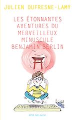 Download this eBook Les étonnantes aventures du merveilleux minuscule Benjamin Berlin