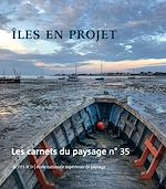 Télécharger le livre :  Les carnets du paysage n° 35 - Iles en projets