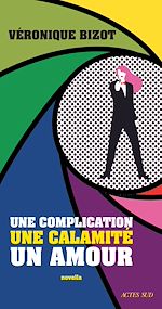Download this eBook Une complication, une calamité, un amour