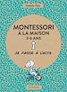 Télécharger le livre :  Montessori à la maison - 3-6 ans