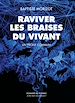 Télécharger le livre :  Raviver les braises du vivant