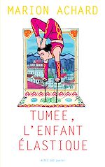 Download this eBook Tumee, l'enfant Elastique