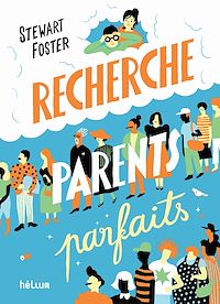 Téléchargez le livre :  Recherche parents parfaits
