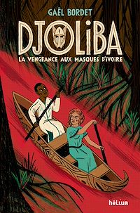 Téléchargez le livre :  Djoliba, La Vengeance aux masques d'ivoire