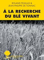 Télécharger le livre :  À la recherche du blé vivant