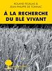 Télécharger le livre :  À la recherche du blé vivant