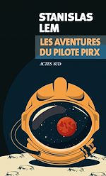 Télécharger le livre :  Les Aventures du pilote Pirx