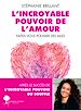 Télécharger le livre :  L'incroyable Pouvoir de l'amour