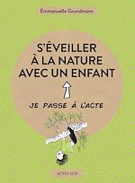 Télécharger le livre :  S'éveiller à la nature avec un enfant