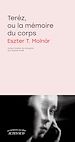 Télécharger le livre :  Teréz, ou la mémoire du corps