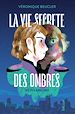 Télécharger le livre :  La Vie secrète des ombres