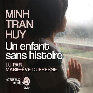 Un enfant sans histoire - Prix Essai France Télévisions 2023 | Tran Huy, Minh