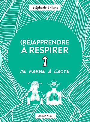 Téléchargez le livre :  (Ré)apprendre à respirer