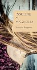 Télécharger le livre :  Insuline & Magnolia