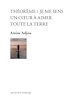 Télécharger le livre :  Théorème / Je me sens un cœur à aimer toute la terre