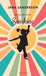 Télécharger le livre :  Une petite fille nommée Sunshine