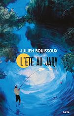 Télécharger le livre :  L'Été au Jary