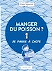Télécharger le livre :  Manger du poisson ?