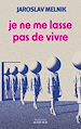 Télécharger le livre :  Je ne me lasse pas de vivre