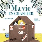 Télécharger le livre :  Ma vie en chantier