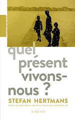 Télécharger le livre :  Quel présent vivons-nous ?