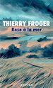 Télécharger le livre :  Rose à la mer