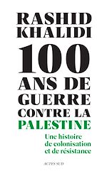 Télécharger le livre :  Cent ans de guerre contre la Palestine