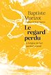 Télécharger le livre :  Le regard perdu