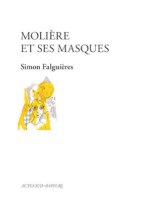 Téléchargez le livre :  Molière et ses masques