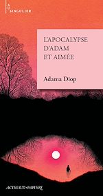 Télécharger le livre :  L'Apocalypse d'Adam et Aimée