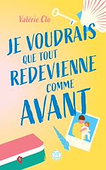 Télécharger le livre :  Je voudrais que tout redevienne comme avant