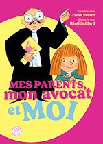 Télécharger le livre :  Mes parents, mon avocat et moi