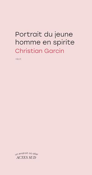 Téléchargez le livre :  Portrait du jeune homme en spirite