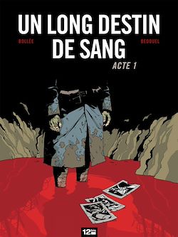 Télécharger le livre :  Un Long Destin de sang - Tome 01
