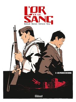 Télécharger le livre :  L'Or et le sang - Tome 03 NE