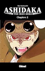Télécharger le livre :  Ashidaka - The Iron Hero - Chapitre 02