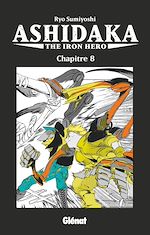Télécharger le livre :  Ashidaka - The Iron Hero - Chapitre 08