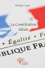 Télécharger le livre :  La Constitution idéale