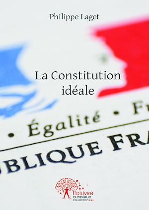 Téléchargez le livre :  La Constitution idéale