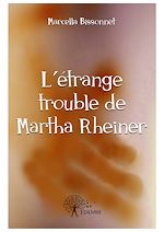 Télécharger le livre :  L'étrange trouble de Martha Rheiner