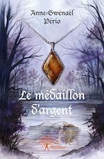 Télécharger le livre :  Le médaillon d'argent