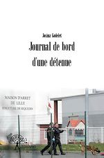 Télécharger le livre :  Journal de bord d'une détenue