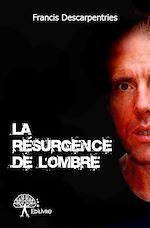 Télécharger le livre :  La Résurgence de l'Ombre