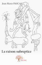 Télécharger le livre :  La Raison Subreptice